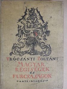 Trócsányi Zoltán - Magyar régiségek és furcsaságok III-IV. [antikvár]