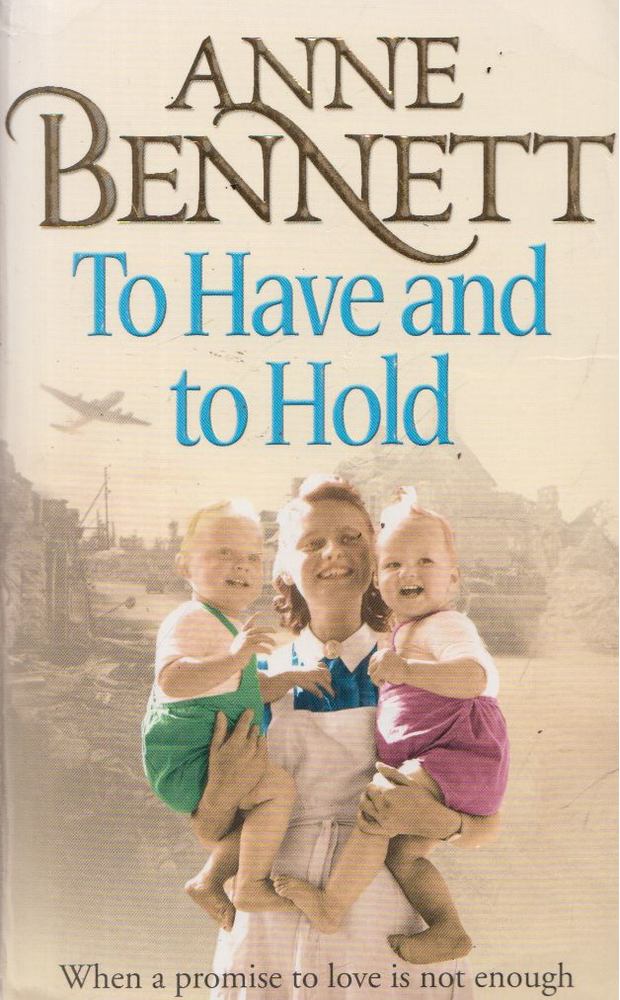 Anne Bennett - To Have and to Hold [antikvár]