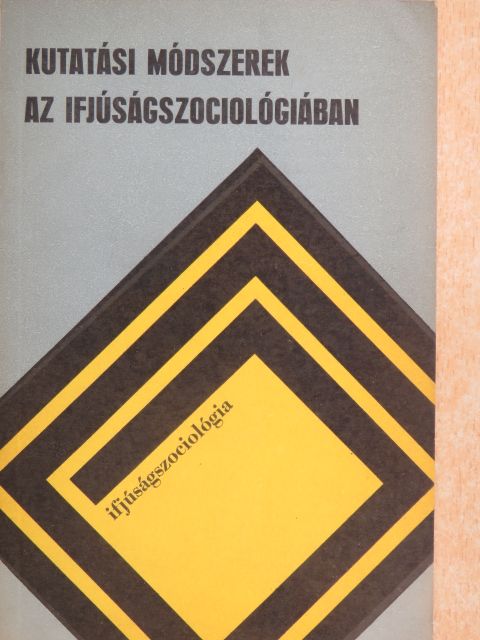 Cseh-Szombathy László - Kutatási módszerek az ifjúságszociológiában [antikvár]