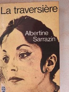 Albertine Sarrazin - La Traversiére [antikvár]