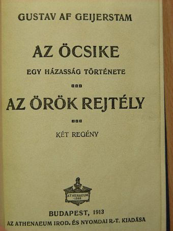 Gustaf Af Geijerstam - Az öcsike/Az örök rejtély [antikvár]