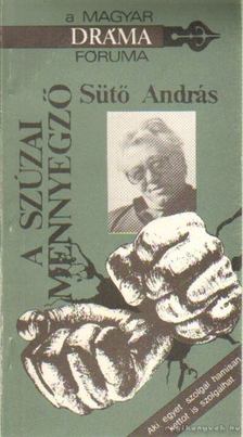SÜTŐ ANDRÁS - A szúzai mennyegző [antikvár]