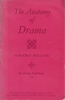 Marjorie Boulton - The Anatomy of Drama [antikvár]