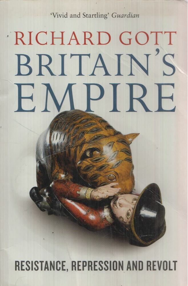 Richard Gott - Britain's Empire [antikvár]