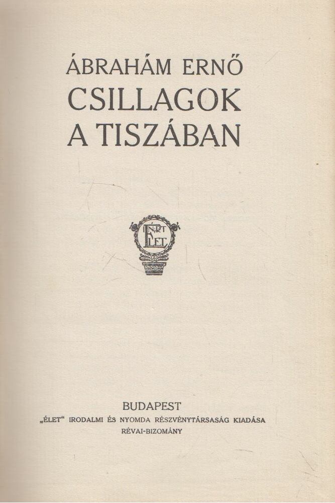 P. Ábrahám Erno - Csillagok a Tiszában [antikvár]