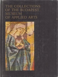 Pál Miklós - Collections of the Budapest Museum of Applied Arts [antikvár]