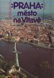 Josef Molín - Praha: Mesto Na Vltave [antikvár]