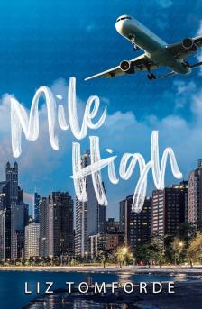 LIZ TOMFORDE - Mile High (Windy City Series, Book 1)
