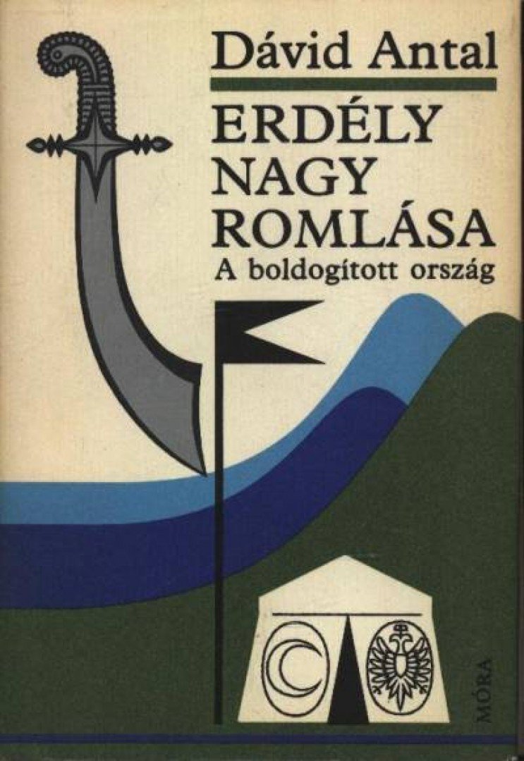 DÁVID ANTAL - Erdély nagy romlása II. [antikvár]