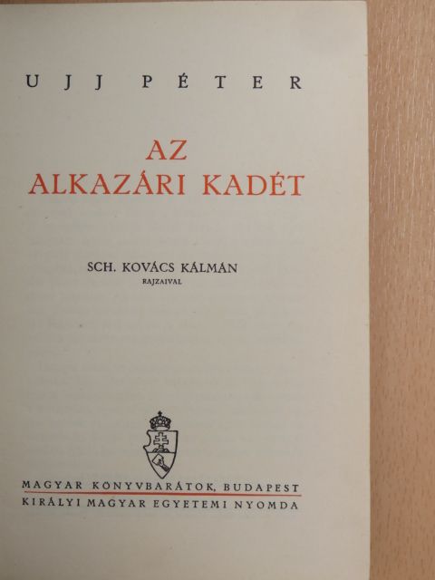 Ujj Péter - Az alkazári kadét [antikvár]