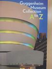Nancy Spector - Guggenheim Museum Collection A to Z [antikvár]