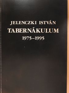 Gelencsér Gábor - Tabernákulum 1975-1995 (dedikált példány) [antikvár]