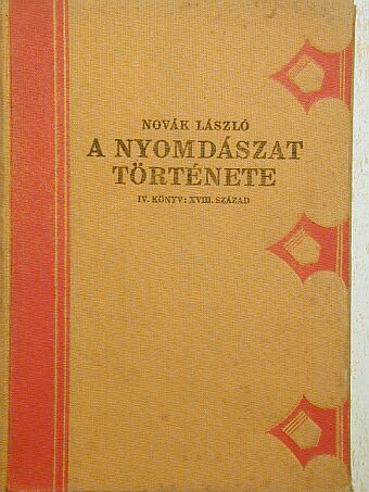 Novák László - A nyomdászat története IV. [antikvár]