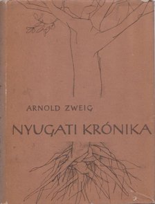 Zweig, Arnold - Nyugati krónika [antikvár]