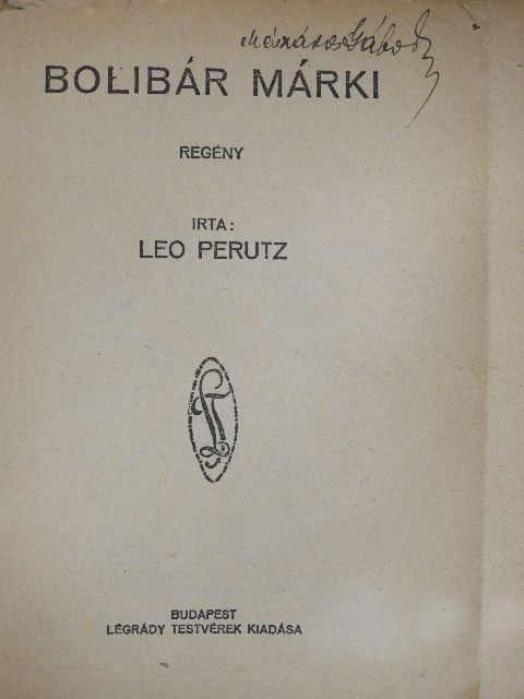 Leo Perutz - Bolibár márki [antikvár]