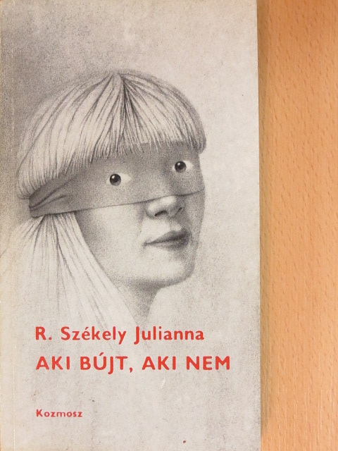 R. Székely Julianna - Aki bújt, aki nem [antikvár]