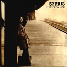 SYRIUS - SZÉTTÖRT ÁLMOK CD SYRIUS