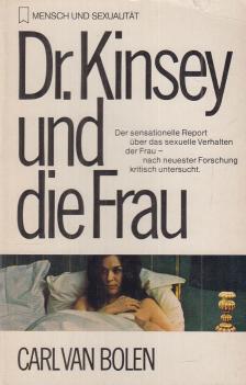 Carl van Bolen - Dr. Kinsey und die Frau [antikvár]