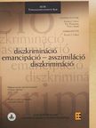 Kiss Zsuzsanna - Diszkrimináció emancipáció - asszimiláció diszkrimináció [antikvár]