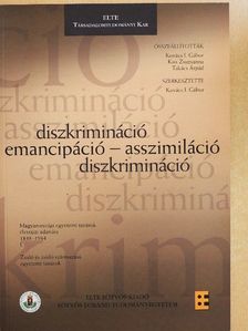 Kiss Zsuzsanna - Diszkrimináció emancipáció - asszimiláció diszkrimináció [antikvár]