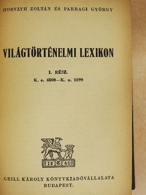 Horváth Zoltán - Világtörténelmi lexikon I-II. [antikvár]