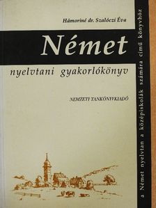 Dr. Hámoriné Szalóczi Éva - Német nyelvtani gyakorlókönyv [antikvár]