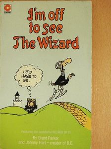 Brant Parker - I'm off to see The Wizard [antikvár]