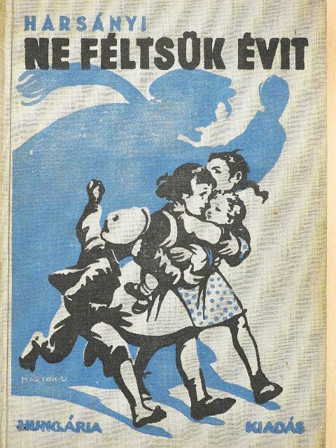 Harsányi Gréte - Ne féltsük Évit [antikvár]