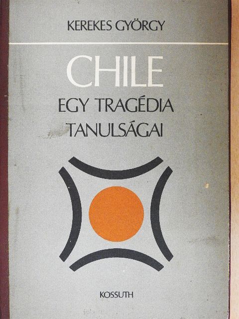 Kerekes György - Chile [antikvár]