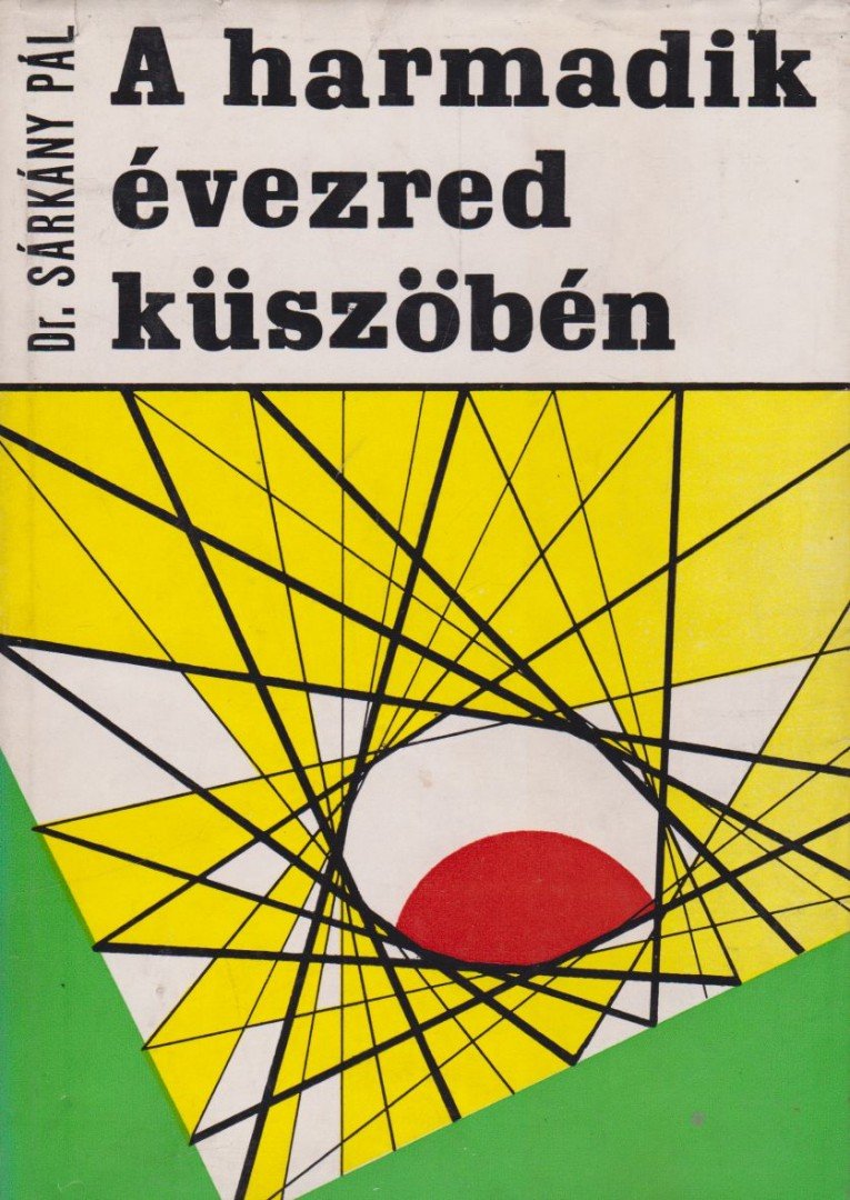 SÁRKÁNY PÁL - A harmadik évezred küszöbén [antikvár]