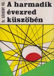 SÁRKÁNY PÁL - A harmadik évezred küszöbén [antikvár]