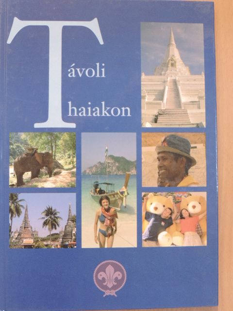 Bodor Mihály - Távoli Thaiakon [antikvár]