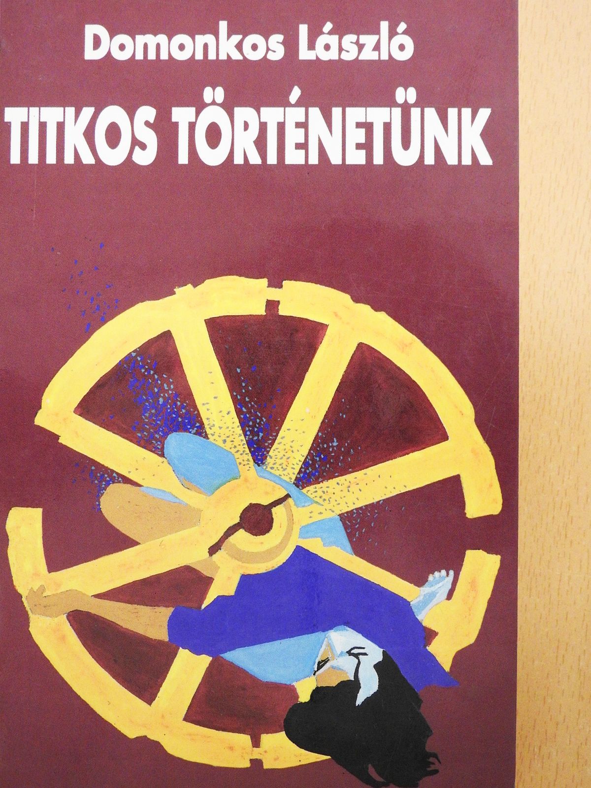 Domonkos László - Titkos történetünk (dedikált példány) [antikvár]