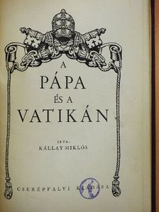 Kállay Miklós - A pápa és a Vatikán [antikvár]