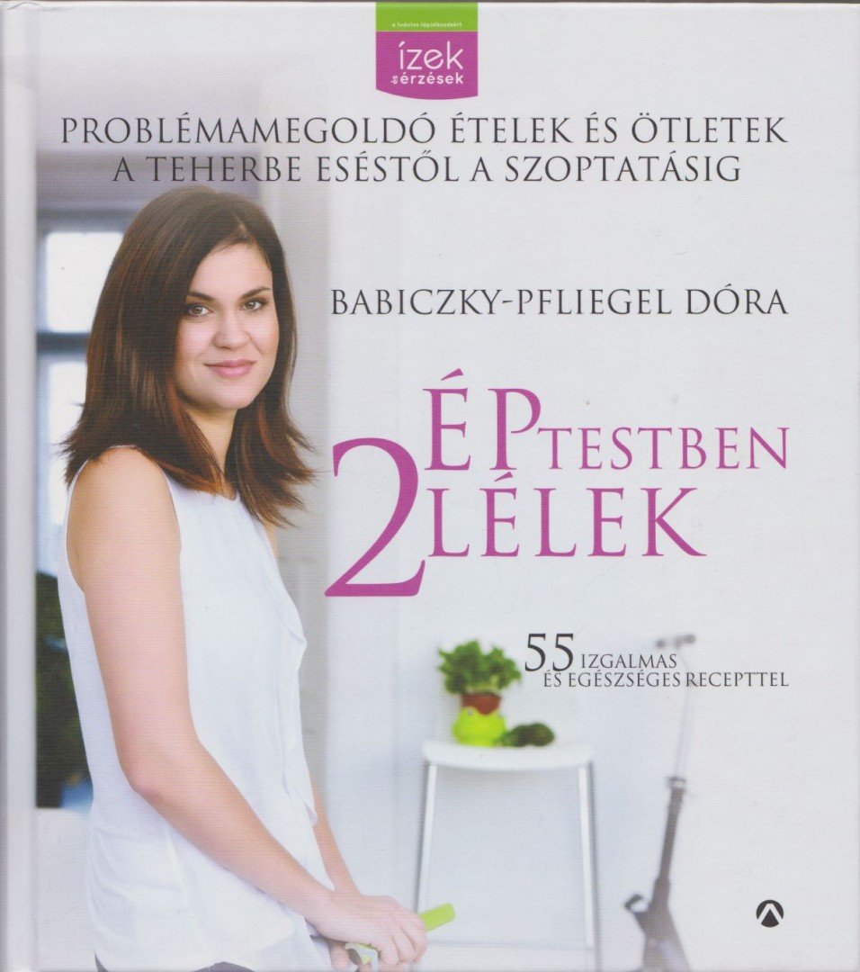 Babiczky-Pfliegel Dóra - Ép testben két lélek [antikvár]