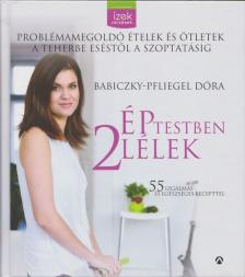 Babiczky-Pfliegel Dóra - Ép testben két lélek [antikvár]