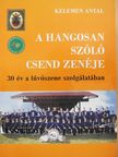 Kelemen Antal - A hangosan szóló csend zenéje (dedikált példány) [antikvár]