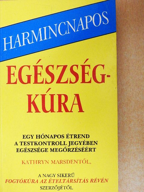 Kathryn Marsden - Harmincnapos egészségkúra [antikvár]