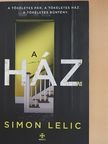 Simon Lelic - A ház [antikvár]