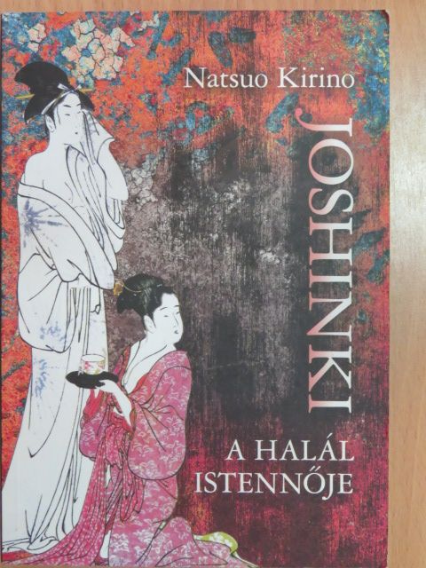 Natsuo Kirino - Joshinki - A halál istennője [antikvár]