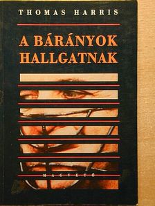 Thomas Harris - A bárányok hallgatnak [antikvár]