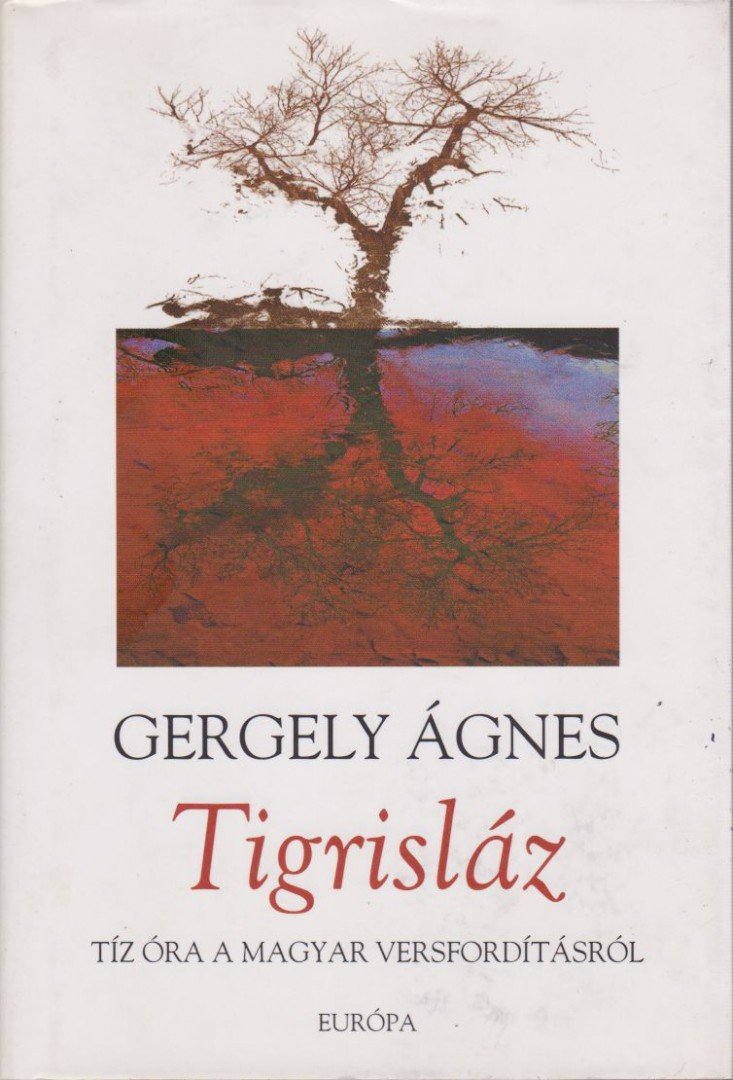 GERGELY ÁGNES - Tigrisláz [antikvár]
