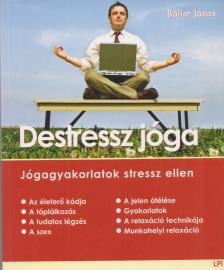 Bálint János - Destressz jóga [antikvár]