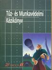 Tűz- és Munkavédelmi Kézikönyv [antikvár]