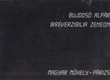 Bujdosó Alpár - Irreverzibilia zeneon (dedikált) [antikvár]