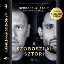 Kálnoki Kis Attila - A Szoboszlai-sztori [eHangoskönyv]