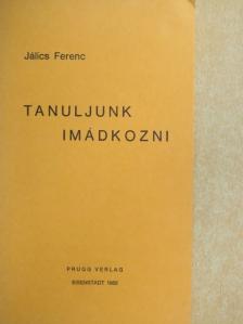 Jálics Ferenc - Tanuljunk imádkozni [antikvár]