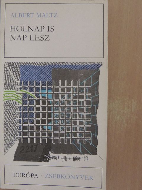 Albert Maltz - Holnap is nap lesz [antikvár]