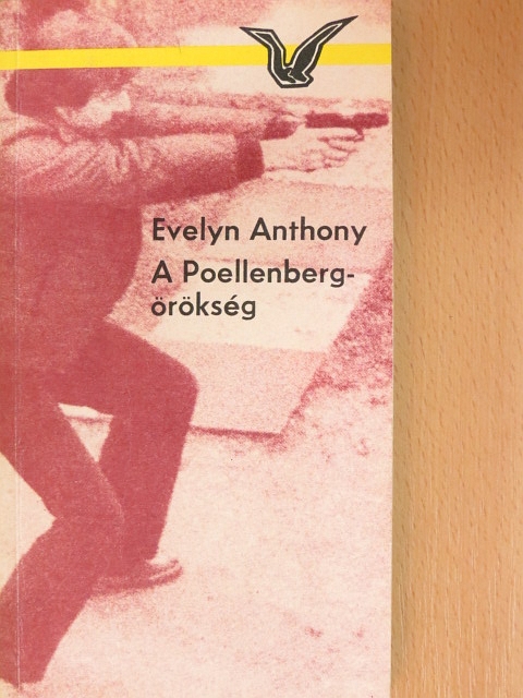 Evelyn Anthony - A Poellenberg-örökség [antikvár]