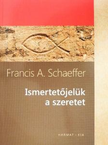 Francis A. Schaeffer - Ismertetőjelük a szeretet [antikvár]